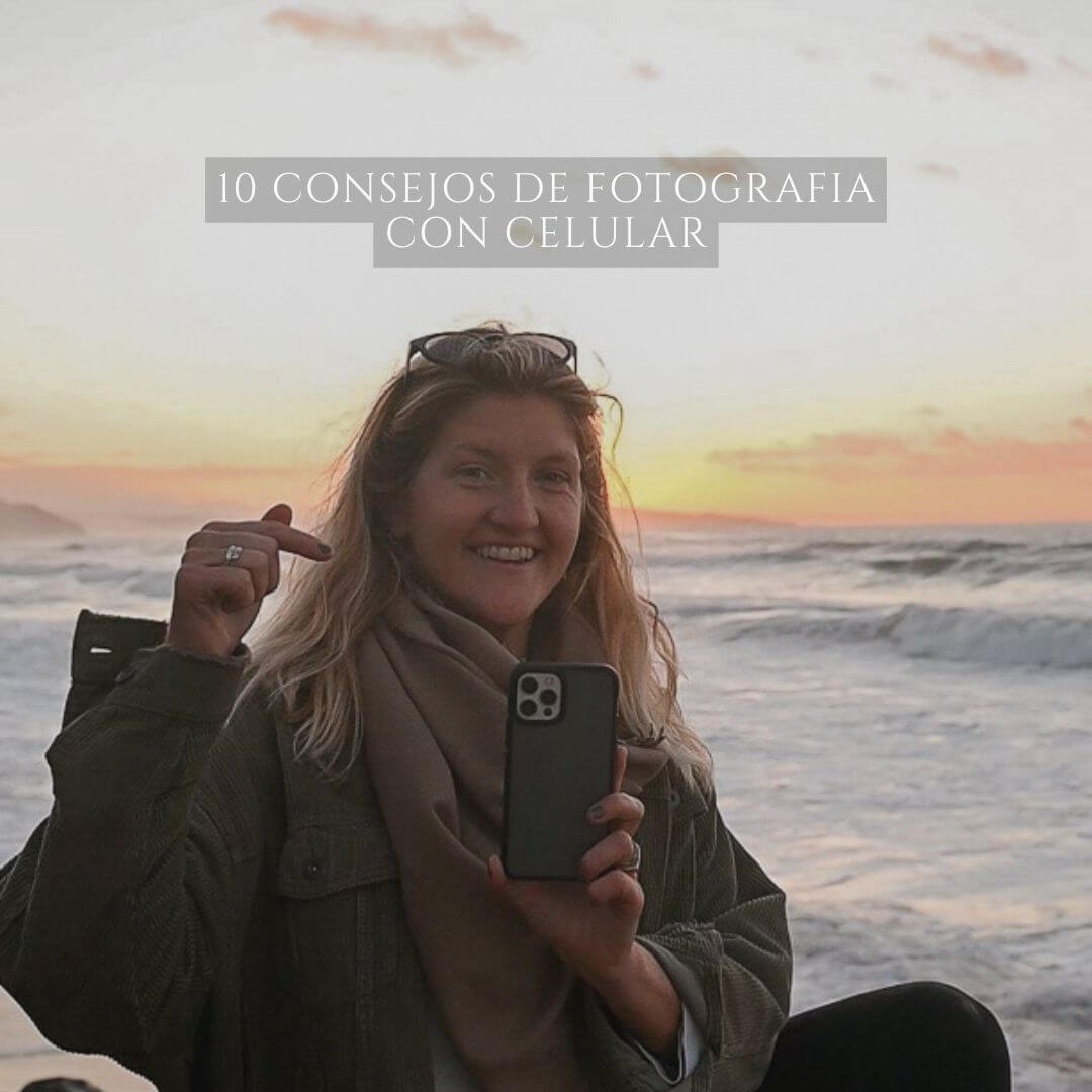 You are currently viewing 10 CONSEJOS DE FOTOGRAFÍA CON CELULAR